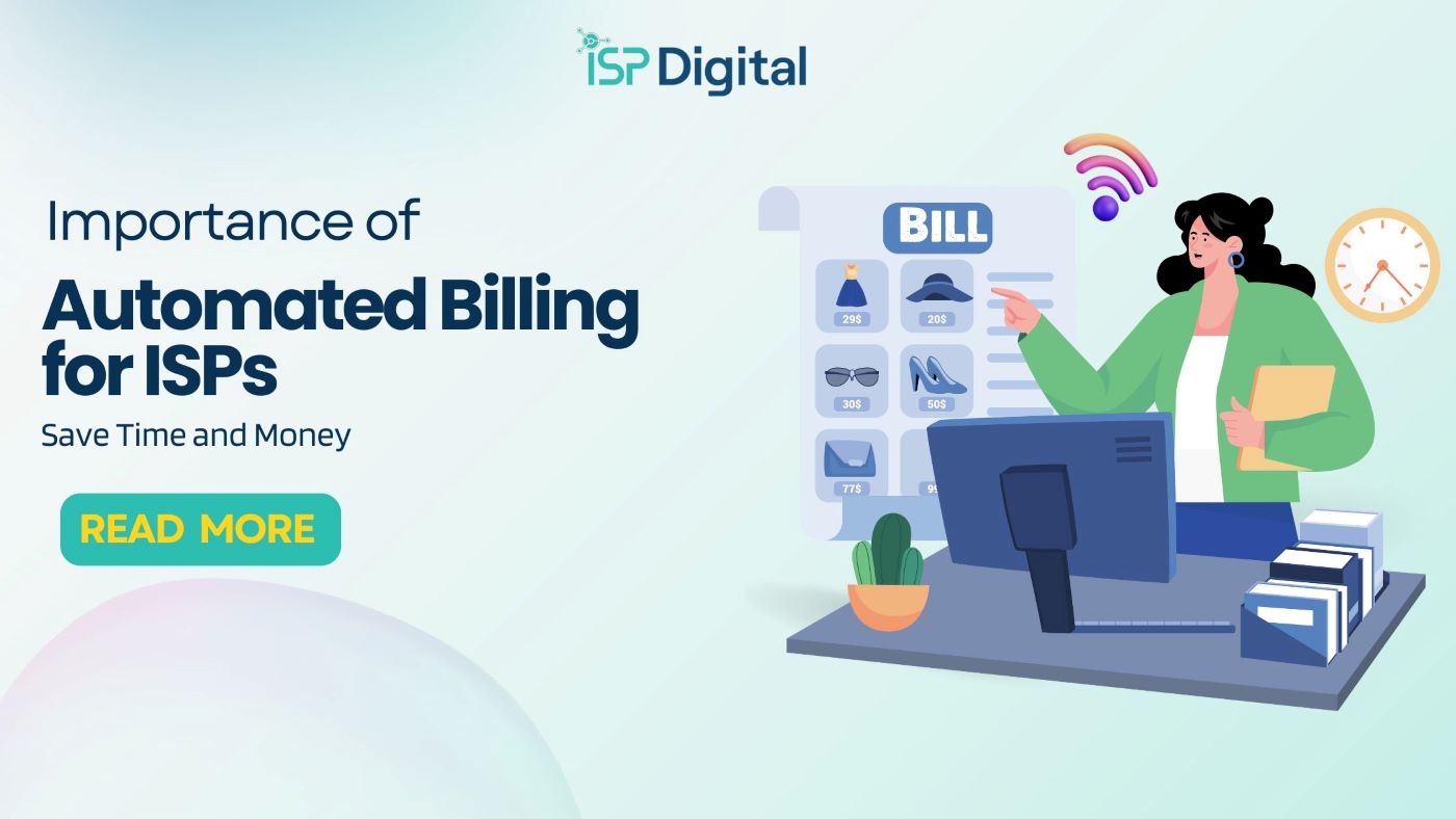 Importance of Automated Billing for ISPs: Save Time and Money